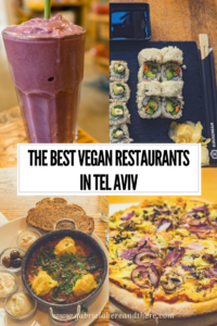 The Best Vegan Restaurants in Tel Aviv, Israel